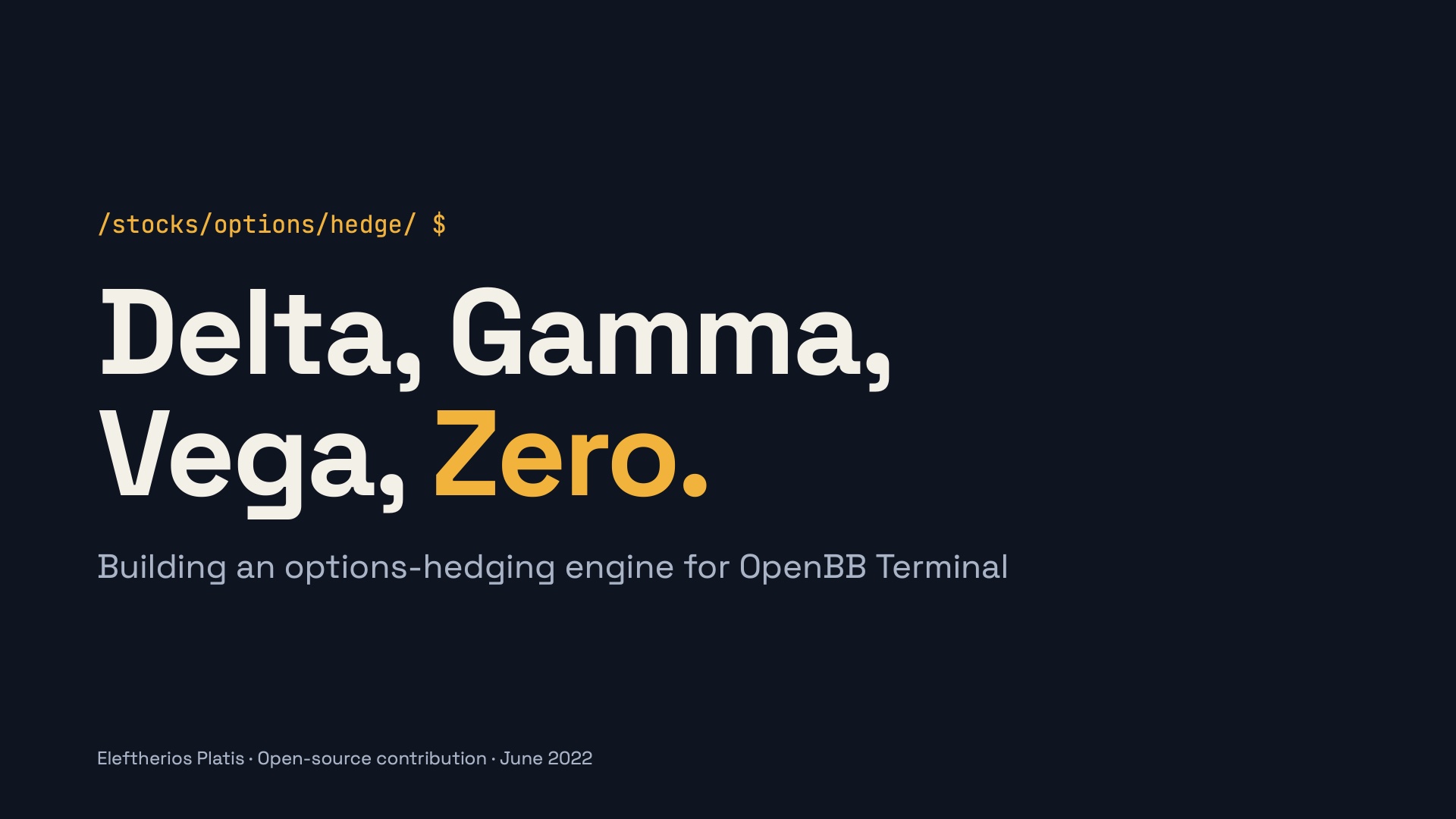 Delta, Gamma, Vega, Zero: Teaching a Trading Terminal to Hedge — slide 1 of 11